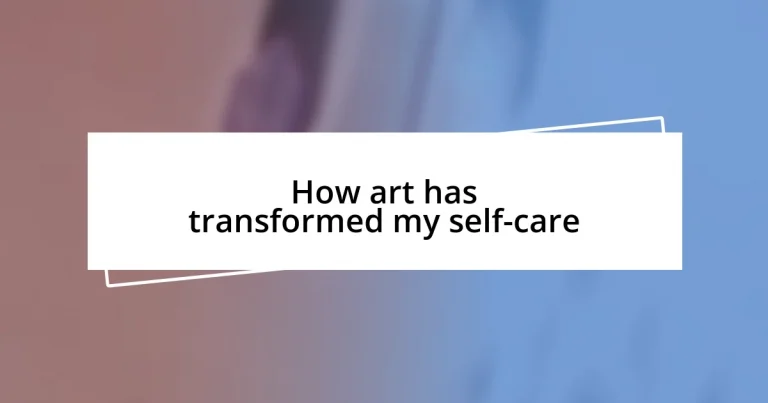 How art has transformed my self-care