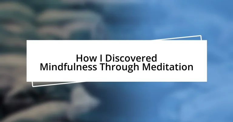 How I Discovered Mindfulness Through Meditation