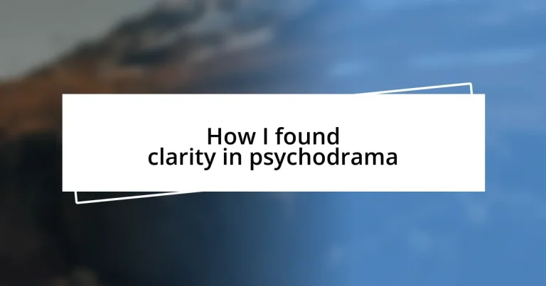 How I found clarity in psychodrama