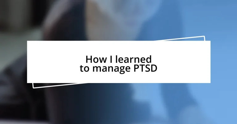 How I learned to manage PTSD