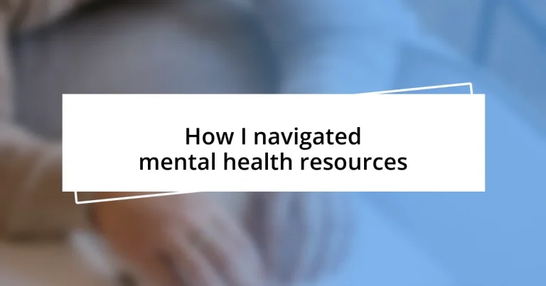 How I navigated mental health resources