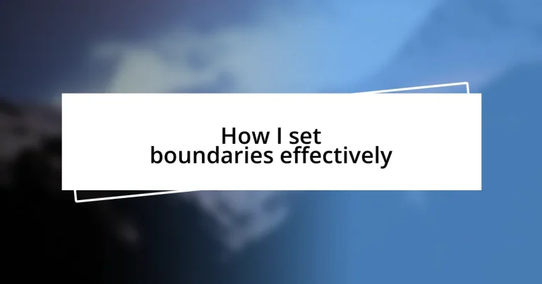 How I set boundaries effectively