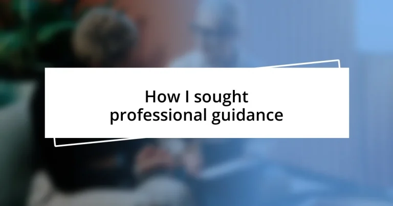 How I sought professional guidance