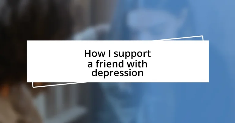 How I support a friend with depression