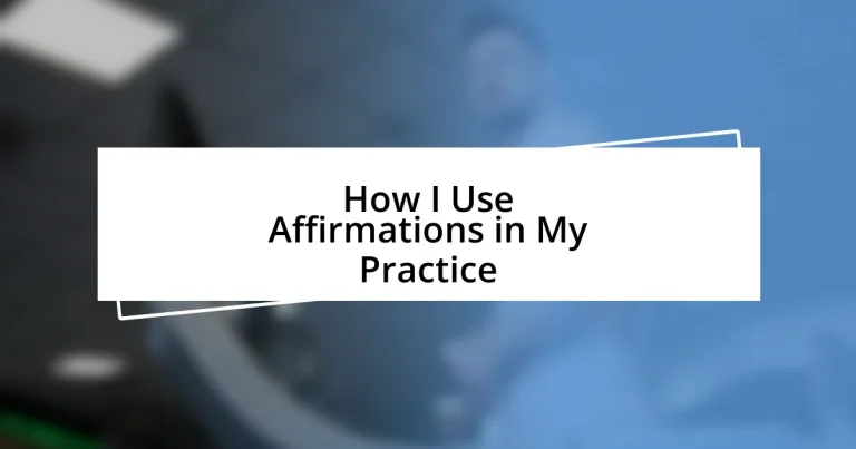 How I Use Affirmations in My Practice