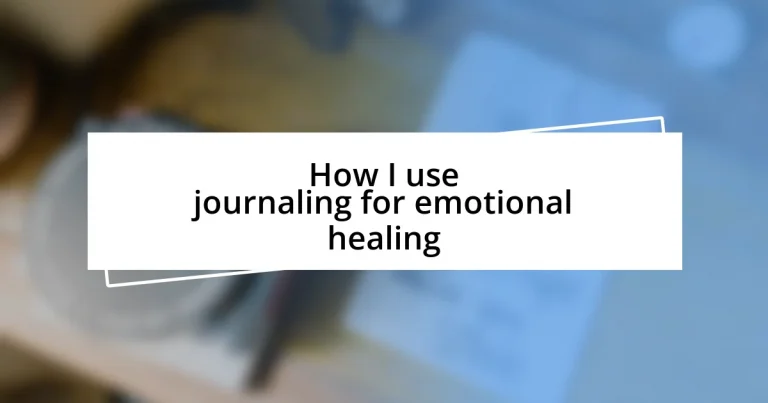 How I use journaling for emotional healing