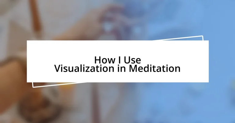 How I Use Visualization in Meditation