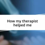 How my therapist helped me