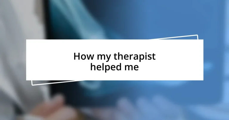 How my therapist helped me