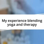 My experience blending yoga and therapy