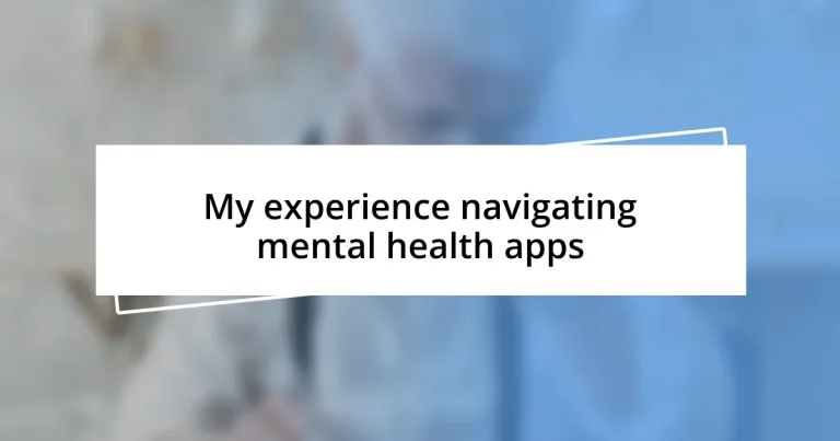 My experience navigating mental health apps