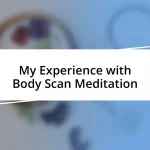 My Experience with Body Scan Meditation