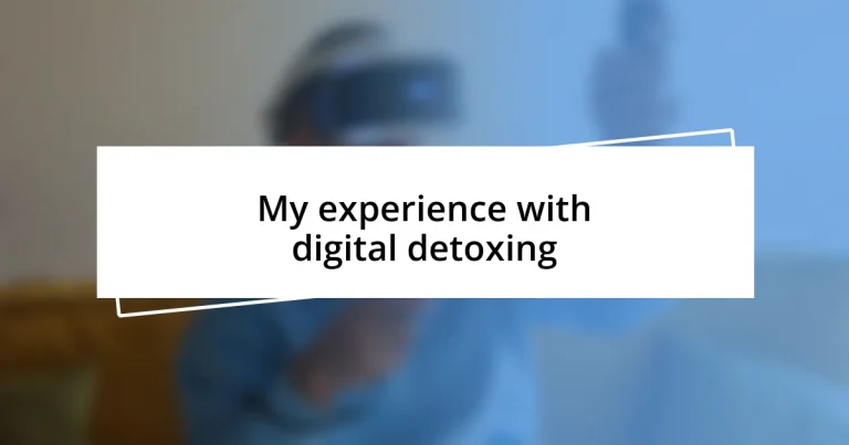 My experience with digital detoxing