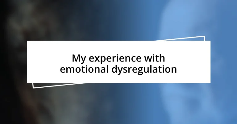 My experience with emotional dysregulation