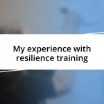 My experience with resilience training