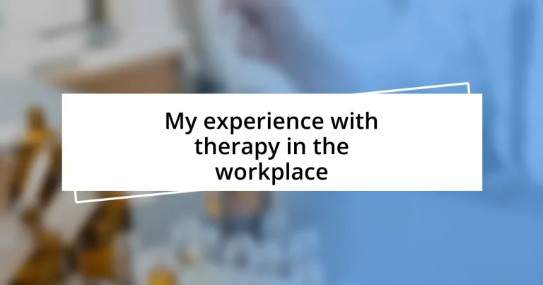 My experience with therapy in the workplace