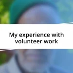 My experience with volunteer work