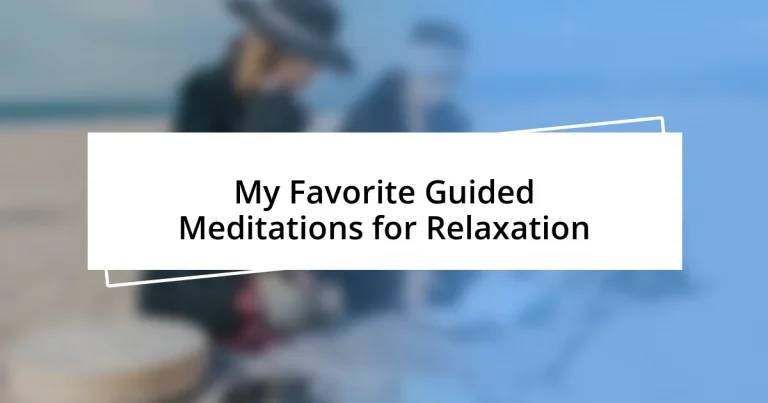 My Favorite Guided Meditations for Relaxation