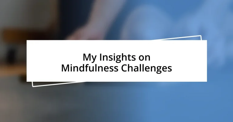 My Insights on Mindfulness Challenges