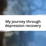 My journey through depression recovery