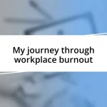 My journey through workplace burnout