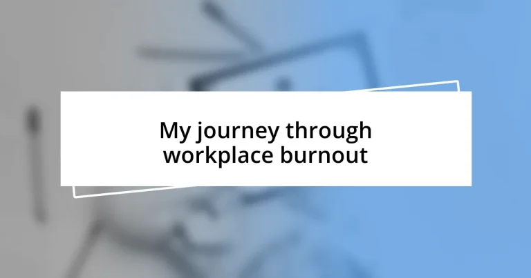 My journey through workplace burnout