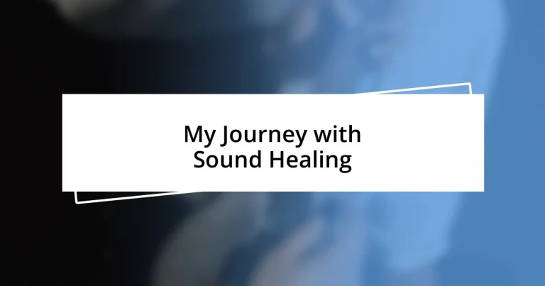 My Journey with Sound Healing