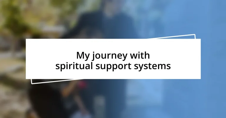 My journey with spiritual support systems