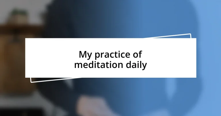 My practice of meditation daily