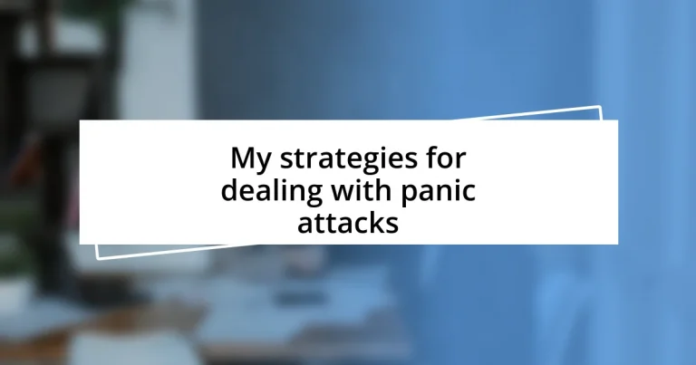 My strategies for dealing with panic attacks