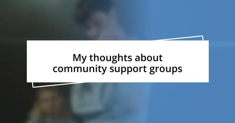 My thoughts about community support groups