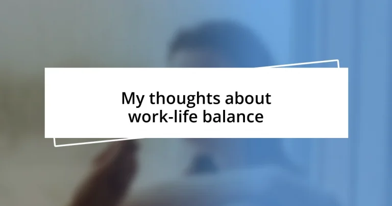 My thoughts about work-life balance