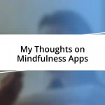 My Thoughts on Mindfulness Apps