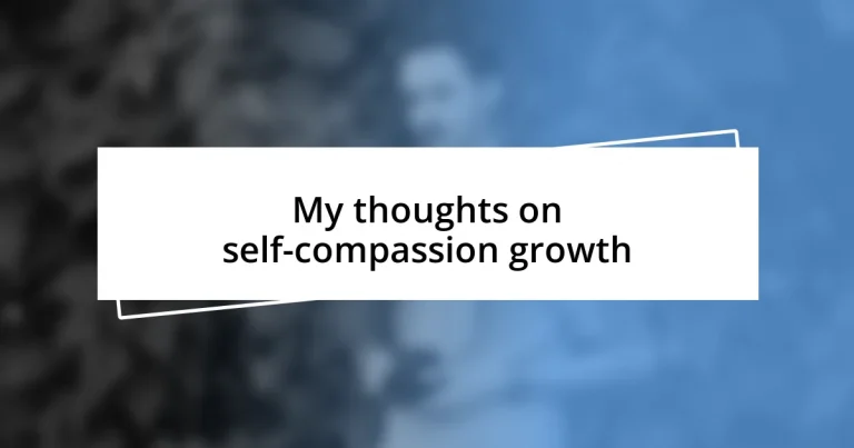 My thoughts on self-compassion growth