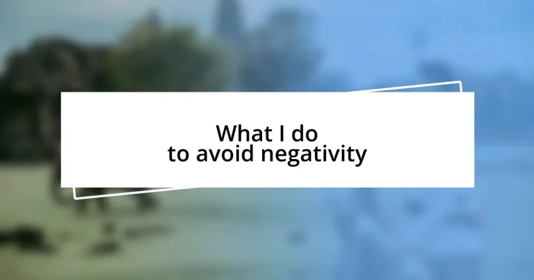 What I do to avoid negativity