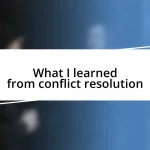 What I learned from conflict resolution