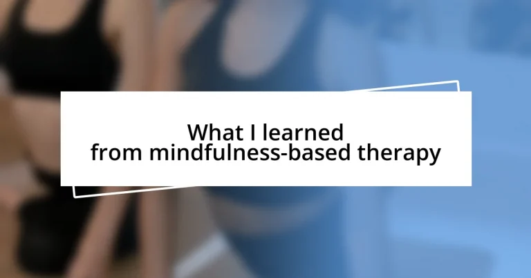 What I learned from mindfulness-based therapy