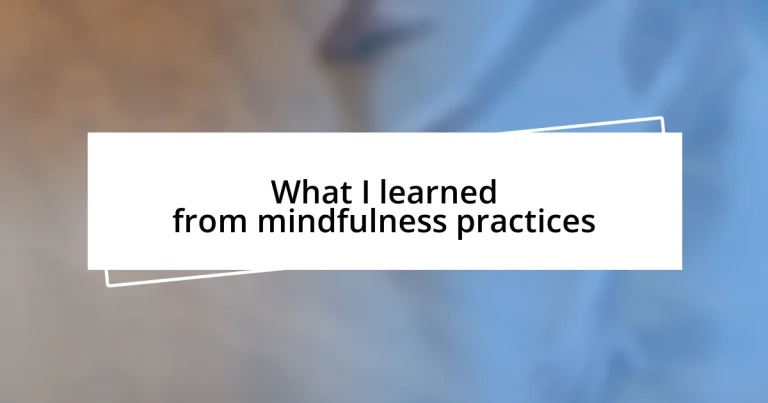 What I learned from mindfulness practices