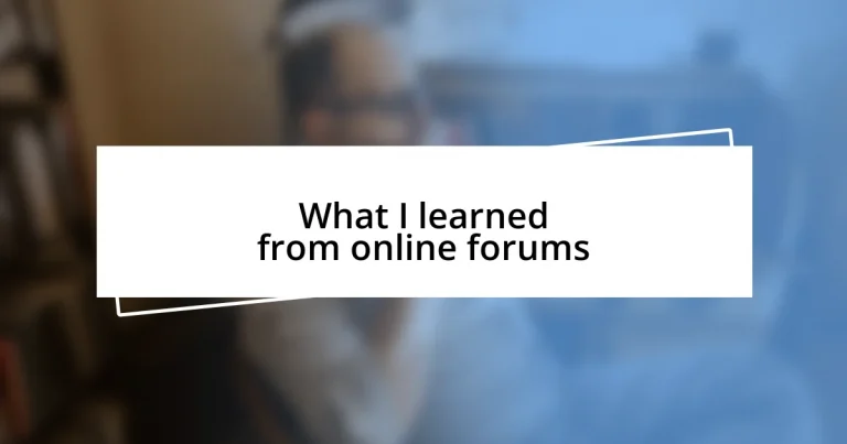 What I learned from online forums