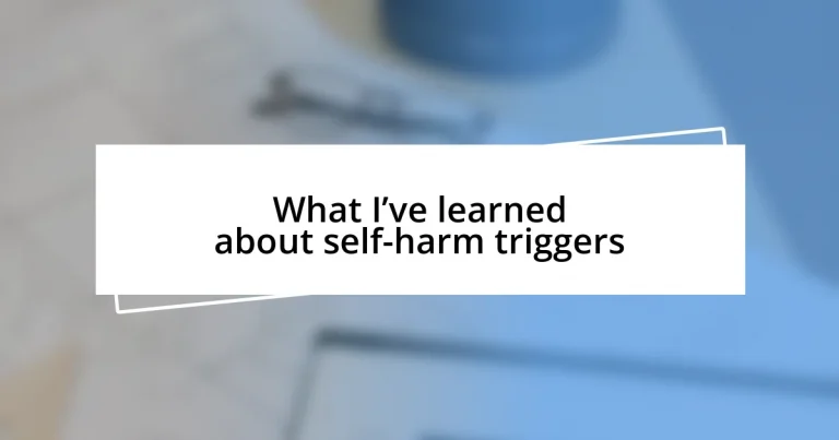 What I’ve learned about self-harm triggers