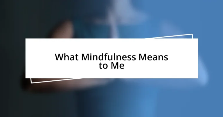 What Mindfulness Means to Me