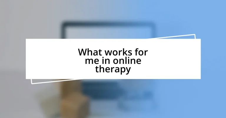 What works for me in online therapy