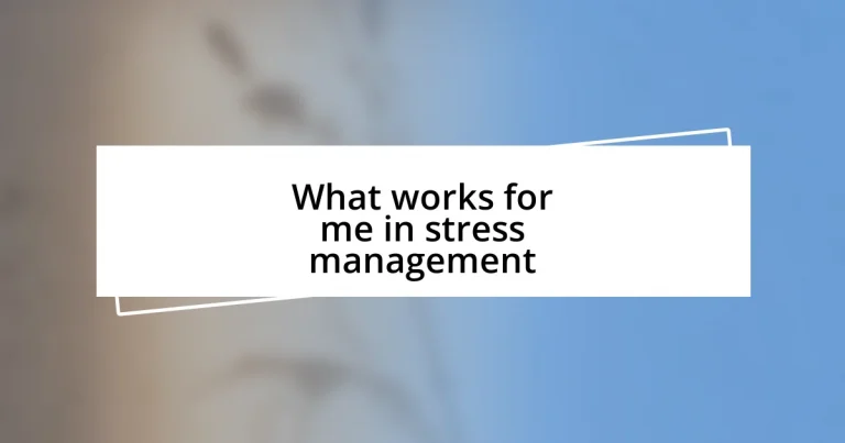 What works for me in stress management