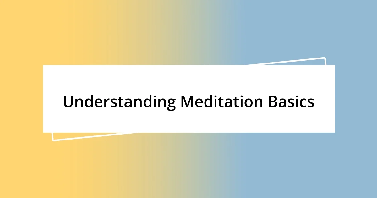 Understanding Meditation Basics