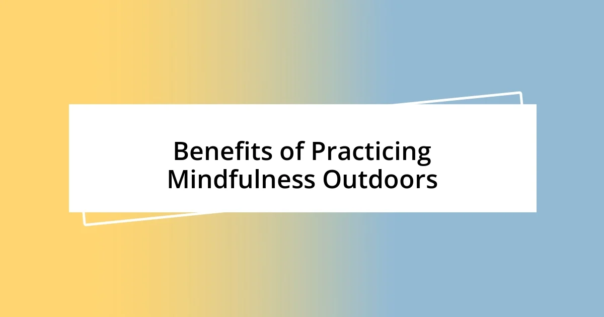 Benefits of Practicing Mindfulness Outdoors