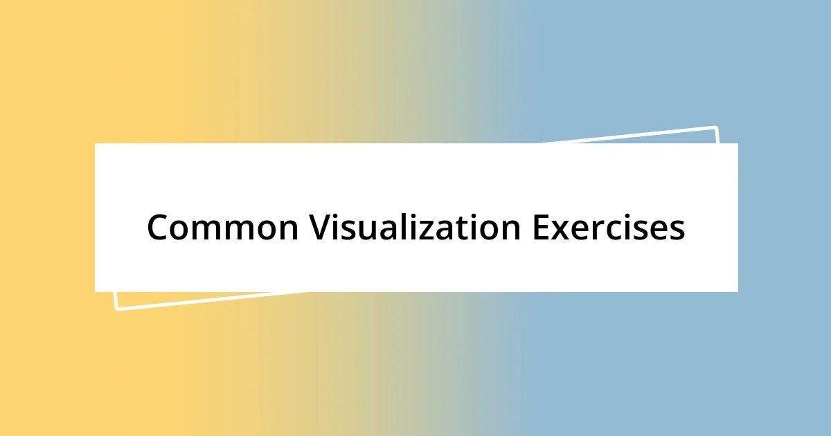 Common Visualization Exercises