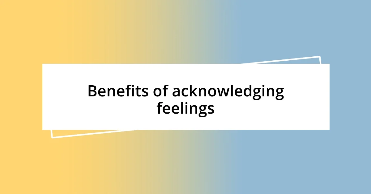 Benefits of acknowledging feelings