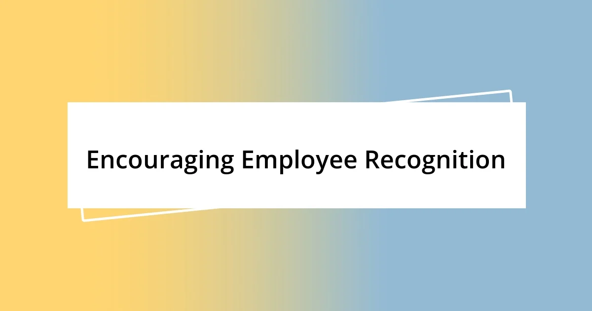 Encouraging Employee Recognition