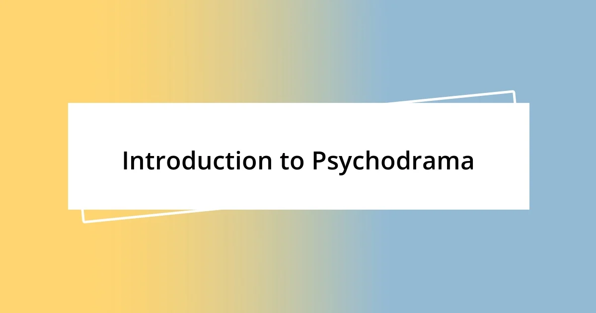 Introduction to Psychodrama