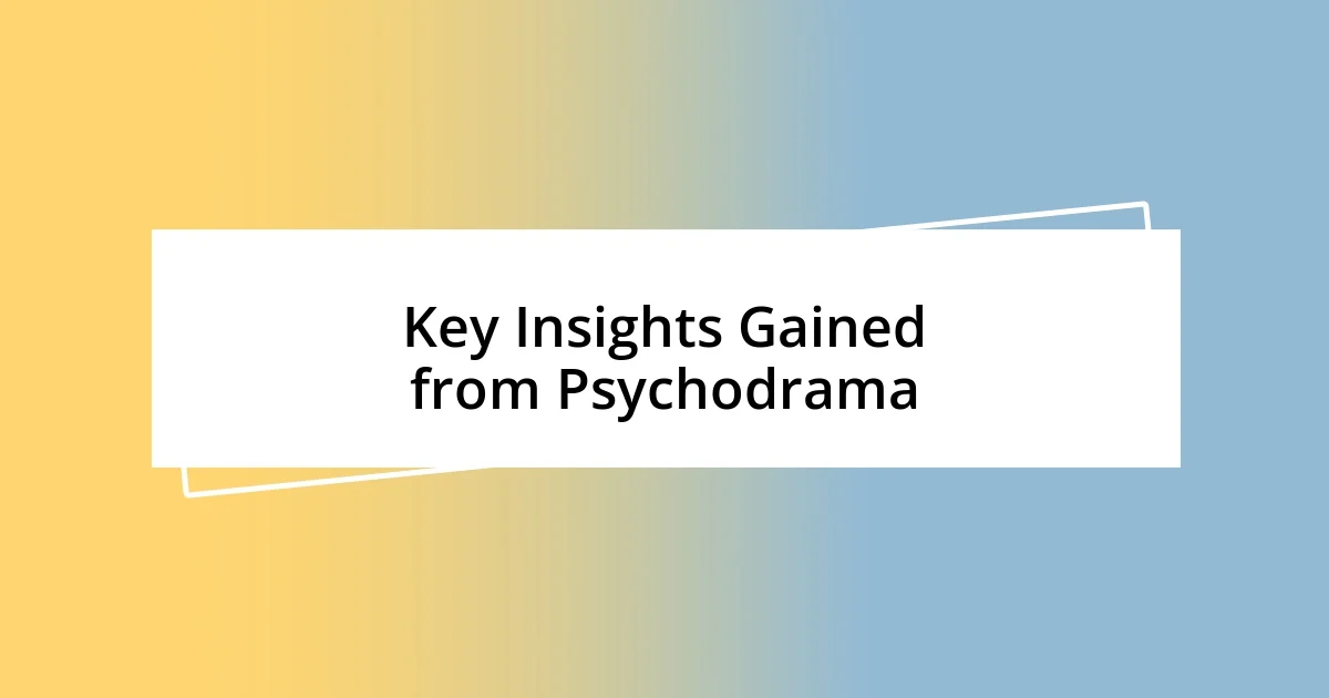 Key Insights Gained from Psychodrama